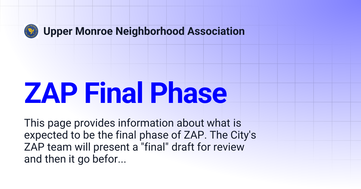 ZAP Final Phase | Upper Monroe Neighborhood Association